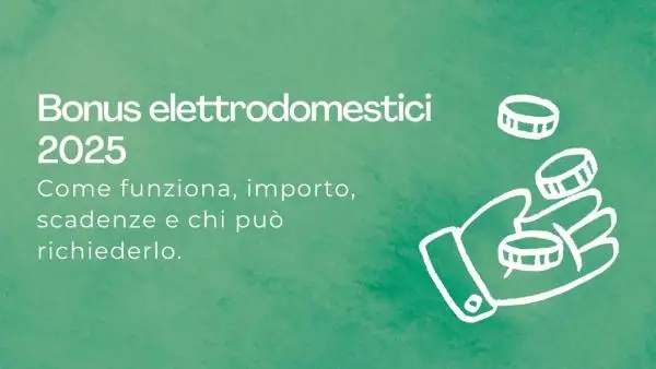 Bonus Elettrodomestici 2025 fino a 200€: chi ne ha diritto e come funziona